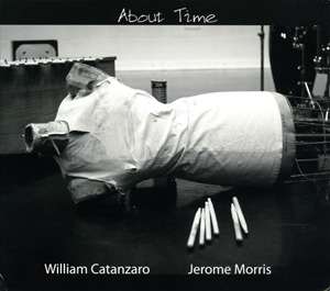 About Time - CD by William Catanzaro & Jerome Morris