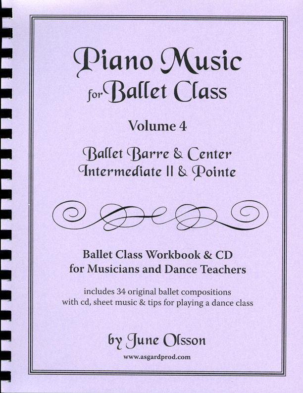 Piano Music for Ballet Volume 4 Intermediate 2 & Pointe sheet Music workbook by June Olsson