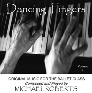 Dancing Fingers  Music for the Ballet Class - Volume 8 - CD Cover