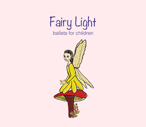 Fairy Light - ballets for children:  Christy and Brian Golden