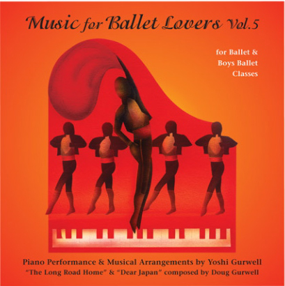 Music for Ballet Lovers - Vol 5 - for Ballet & Boys Classes by Yoshi Gurwell