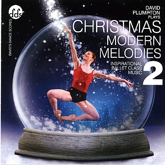 Christmas Modern Melodies 2 - Inspirational Ballet Class Music by David Plumpton