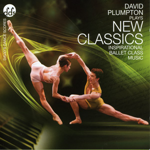 New Classics - Inspirational Ballet Class Music CD by David Plumpton