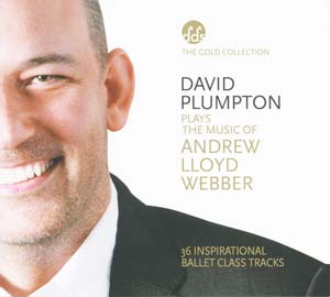 The Music of Andrew Lloyd Webber - Inspirational Ballet Class Music by David Plumpton