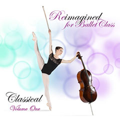 Reimagined for Ballet Class - Clasical Volume 1 by Andrew Holdsworth