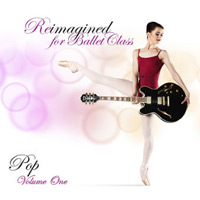 Reimagined for Ballet - Pop Volume 1 by Andrew Holdsworth 